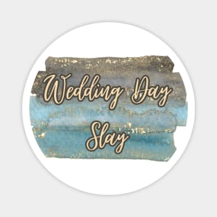 Wedding Day Slay Elegance Magnet